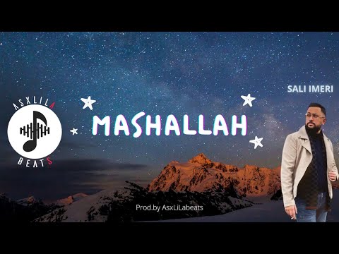 AsxLiLabeats ft. Sali Imeri - MASHALLAH