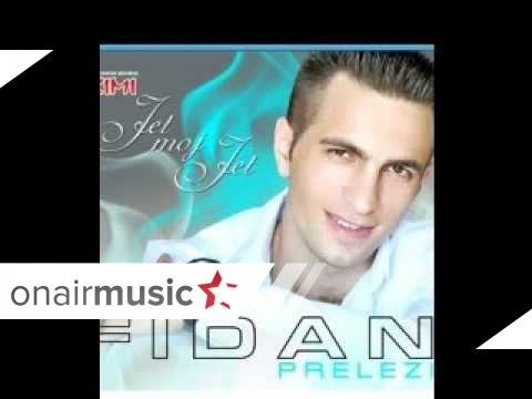 Fidan Prelezi - Digje at ditar 