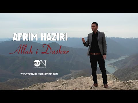 Afrim Haziri - ALLAH I DASHUR