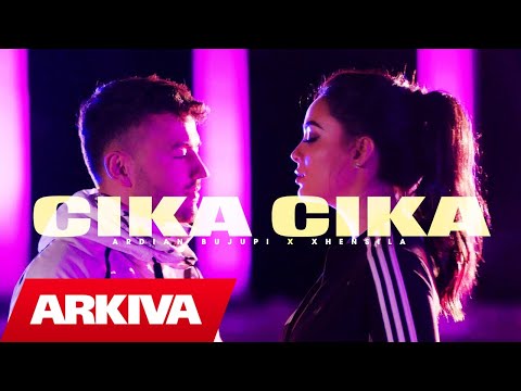 Ardian Bujupi ft Xhensila - CIKA CIKA