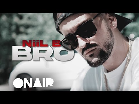 Niil B - Bro