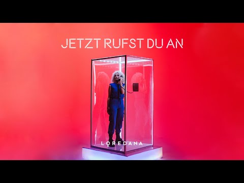 LOREDANA - Jetzt rufst du an