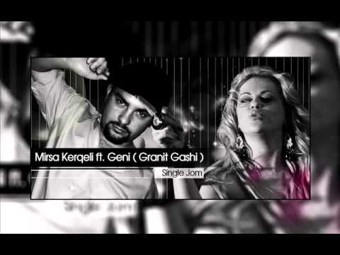 Mirsa Kerqeli ft Geni (Granit Gashi) - Single Jom 
