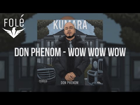 Don Phenom - Wow Wow Wow
