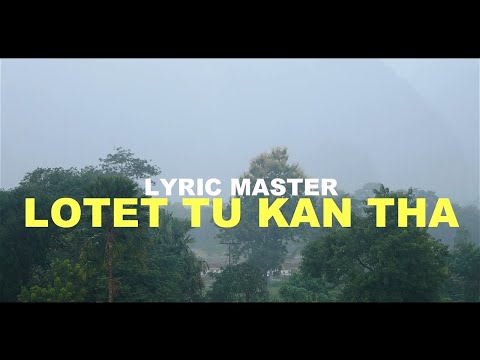 Lyric Master - Lotet tu kan tha