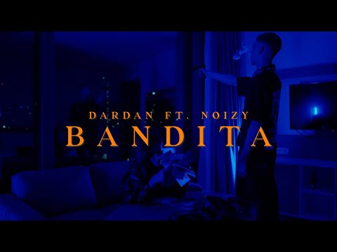 DARDAN x NOIZY - BANDITA