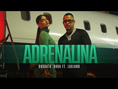 Dhurata Dora feat Luciano - Adrenalina