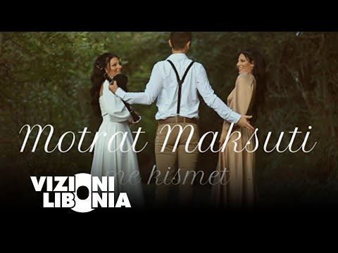 Motrat Maksuti - Me kismet