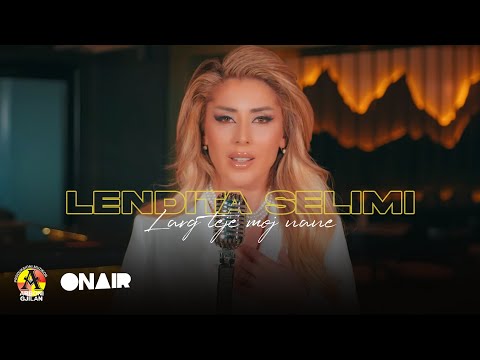 Lendita Selimi - Larg teje moj nane Cover