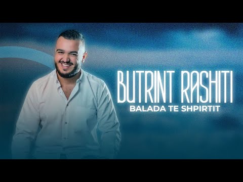 Butrint Rashiti - Ballada te shpirtit