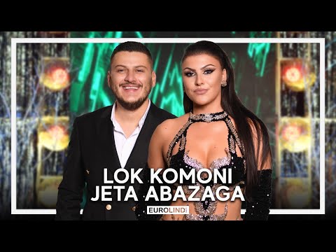 Lok Komoni x Jeta Abazaga - A po ma jep