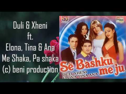 Duli, Xheni, Elona, Ana e Tina - Me shaka pa shaka