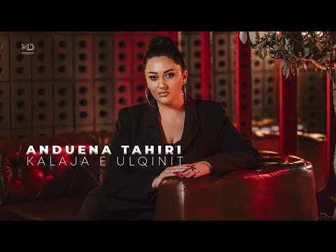 Anduena Tahiri - Kalaja E Ulqinit