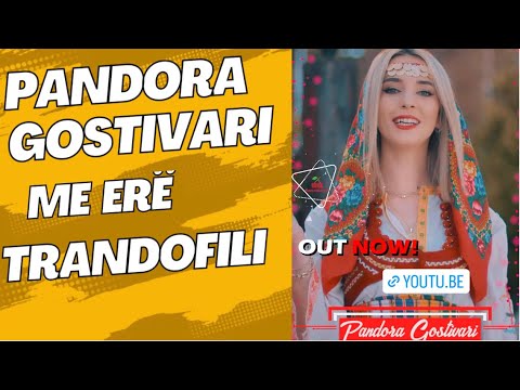 Pandora Gostivari - Me er trandofili