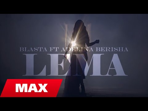Blasta ft. Adelina Berisha - Lema