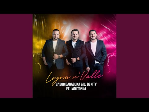 Baboo Darabuka x Ladi Toska x Dj Benity - Lujna ne Valle