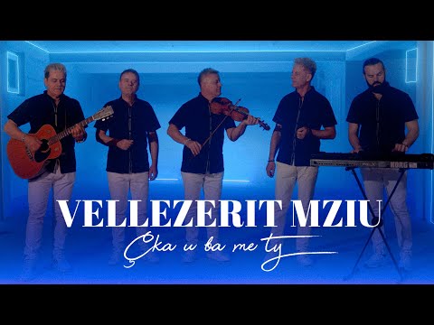 Vellezerit Mziu - Cka u ba me ty