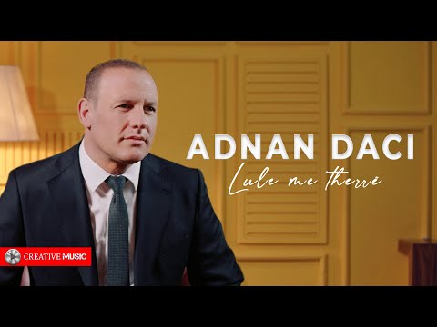 Adnan Daci - Lule me therr