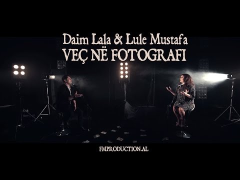 Daim Lala ft Lule Mustafa - Vec ne fotografi