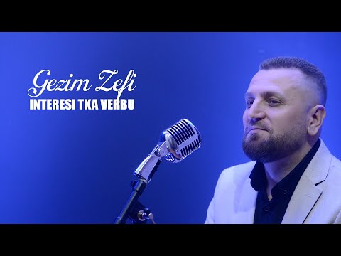 Gezim Zefi - Interesi tka verbu