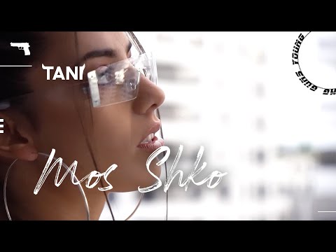 TANI - Mos shko