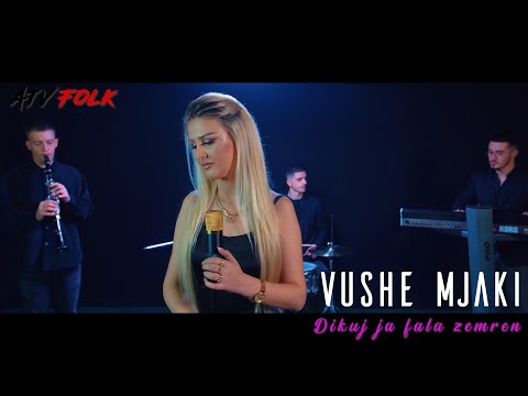 Vushe Mjaki - Dikuj ja fala zemren
