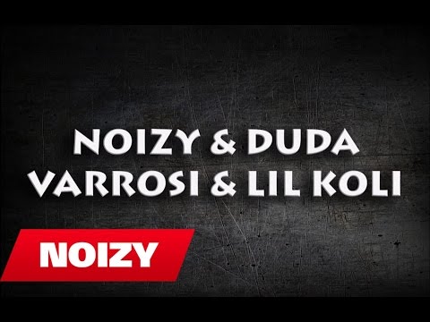 Noizy ft Duda Varrosi and Lil Koli - Ilaci Jot