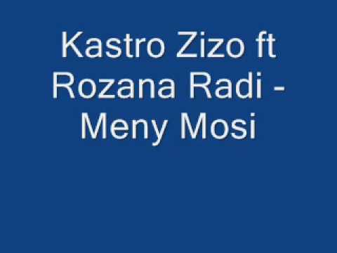 Kastro Zizo ft Rozana Radi - Meny Mosi