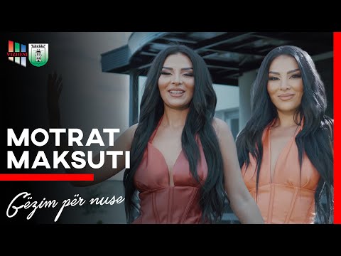 Motrat Maksuti - Gezim per Nuse