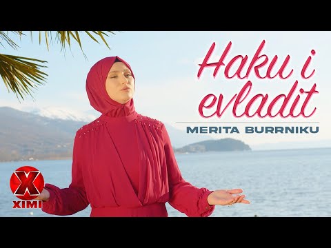 Merita Burrniku - Haku i evladit