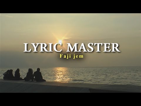 Lyric Master - Faji jem