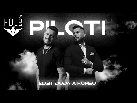 Elgit Doda x Romeo Veshaj - Piloti