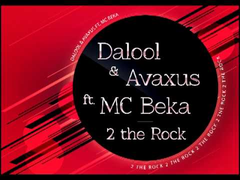 Dalool and Avaxus ft Mc Beka - 2 The Rock (Extende