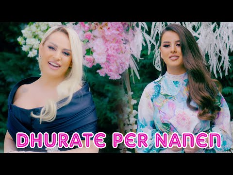 Flora Gashi x Anita Spahiu - Dhurate per Nanen