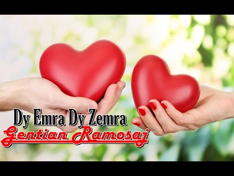 Gentian Ramosaj - Dy Emra Dy Zemra 