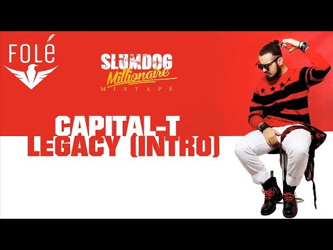 Capital T - Legacy (INTRO)