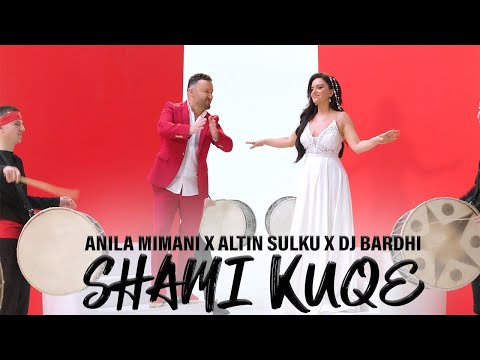 Anila Mimani x Altin Sulku x Dj Bardhi - Shami kuqe