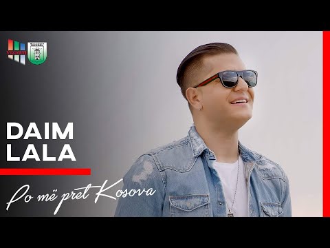 Daim Lala - Po me pret Kosova