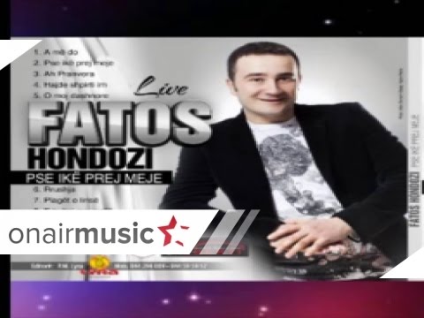 Fatos Hondozi - E kujtoj me malle 