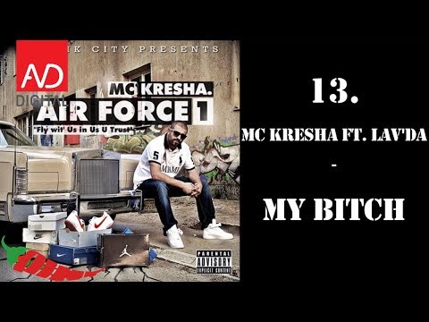 MC Kresha - My Bitch (feat Lav da)