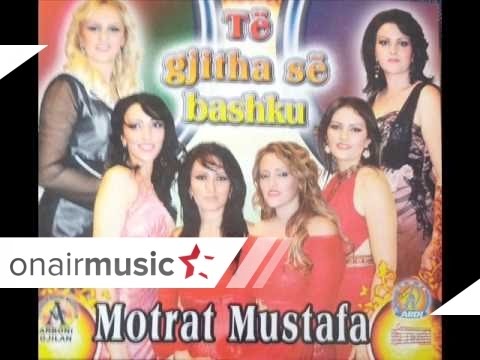 Motrat Mustafa - Lumja toke qe e shkel me kame