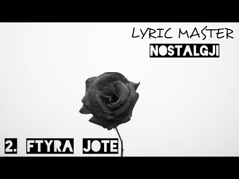 Lyric Master - FTYRA JOTE