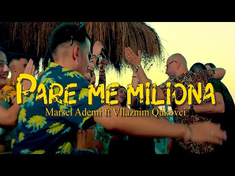 Marsel Ademi ft Vllaznim Qukovci - Pare me Miliona