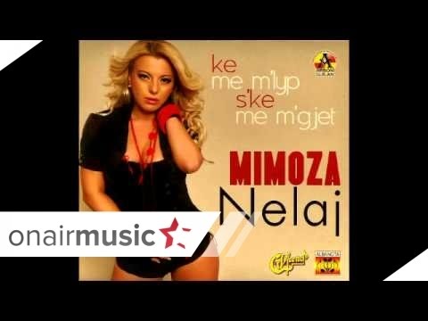 Mimoza Nelaj - Ke mem lyp e ske mem gjet 