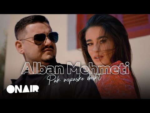 Alban Mehmeti - Pak mpaske dasht