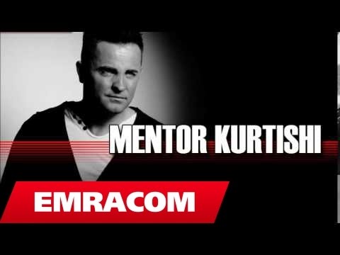 Mentor Kurtishi - Me mungon