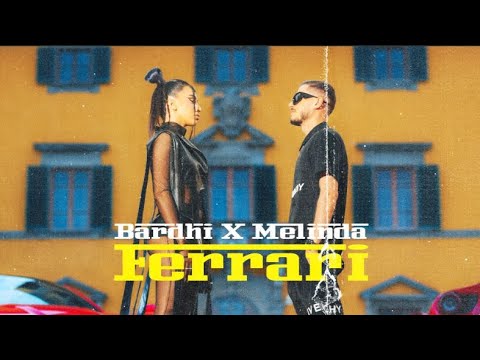 BARDHI x MELINDA - Ferrari