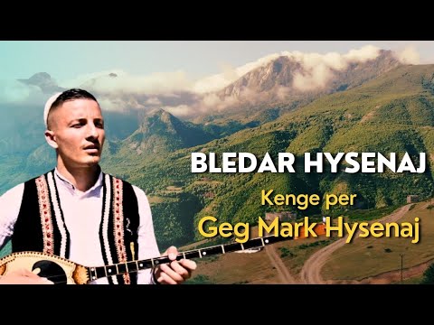 Bledar Hysenaj - Kenge per Geg Mark Hysenaj