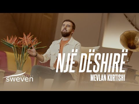 Mevlan Kurtishi - Nje Deshire