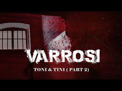 VARROSI - Toni Tini -Part 2